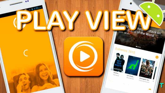 Ver películas gratis en el móvil con aplicación Play View